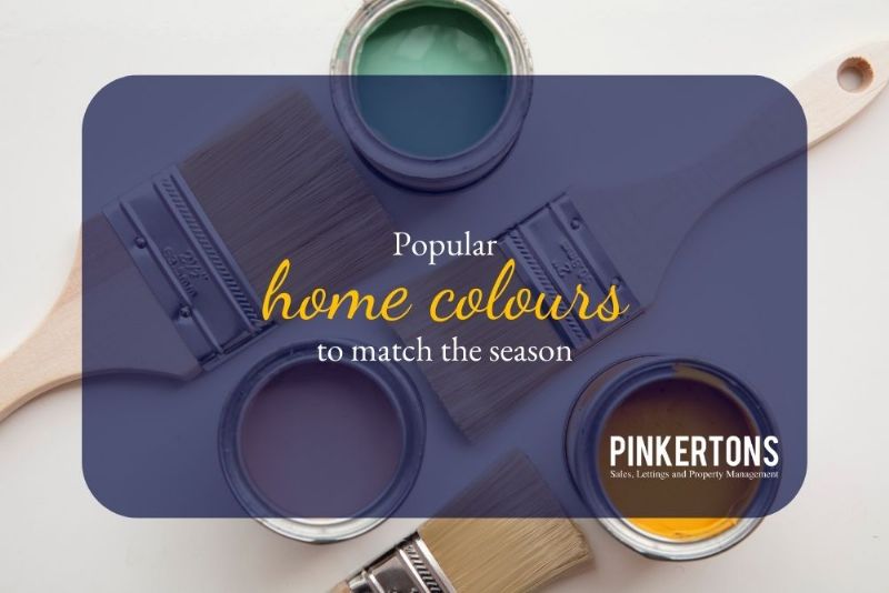 Popular home colours to match the season!